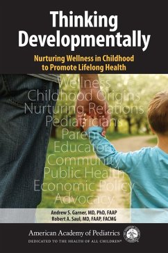 Thinking Developmentally: Nurturing Wellness in Childhood to Promote Lifelong Health (eBook, ePUB) - Garner, Andrew