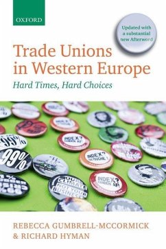 Trade Unions in Western Europe - Gumbrell-McCormick, Rebecca (Senior Lecturer in Management, Birkbeck; Hyman, Richard (Emeritus Professor of Industrial Relations, London S