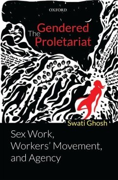The Gendered Proletariat - Ghosh, Swati