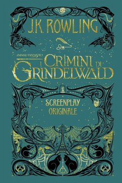 Animali Fantastici: I Crimini di Grindelwald - Screenplay Originale (eBook, ePUB) - Rowling, J. K.