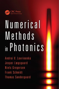 Numerical Methods in Photonics (eBook, ePUB) - Lavrinenko, Andrei V.; Lægsgaard, Jesper; Gregersen, Niels; Schmidt, Frank; Søndergaard, Thomas