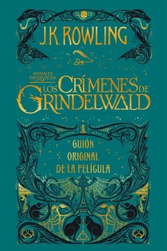 Animales fantásticos: Los crímenes de Grindelwald Guión original de la película (eBook, ePUB) - Rowling, J. K.