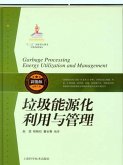 Garbage Processing Energy Utilization and Management (eBook, PDF) Garbage Processing Energy Utilization and Management (eBook, PDF)