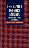 The Soviet Defence Enigma: Estimating Costs and Burden