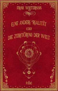 Eine andere Realität oder Die Zerstörung der Welt (eBook, ePUB) - Westermann, Frank