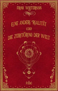 Cover Eine andere Realität oder Die Zerstörung der Welt (eBook, ePUB)