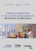 Cambios Socio-Espaciales en las Ciudades Latinoamericanas: ¿Proceso de Gentrificación? (eBook, ePUB)