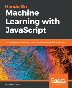 Hands-on Machine Learning with JavaScript (eBook, ePUB) - Kanber, Burak