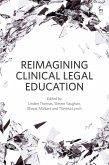 Reimagining Clinical Legal Education (eBook, PDF)