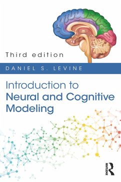 Introduction to Neural and Cognitive Modeling (eBook, ePUB) - Levine, Daniel S.