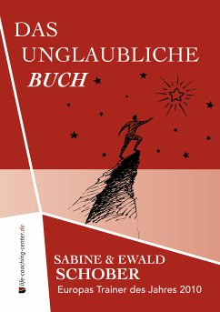 Das unglaubliche Buch (eBook, ePUB) - Schober, Ewald; Schober, Sabine