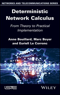 Deterministic Network Calculus (eBook, ePUB) - Bouillard, Anne; Boyer, Marc; Le Corronc, Euriell