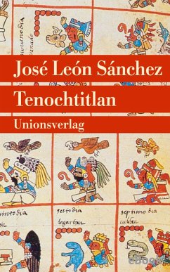 Tenochtitlan (eBook, ePUB) - Sánchez, José León