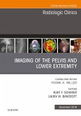 Imaging of the Pelvis and Lower Extremity, An Issue of Radiologic Clinics of North America (eBook, ePUB)