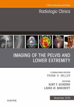 Imaging of the Pelvis and Lower Extremity, An Issue of Radiologic Clinics of North America (eBook, ePUB) - Bancroft, Laura; Scherer, Kurt