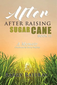 Cover After, After Raising Sugar Cane Book III (eBook, ePUB)
