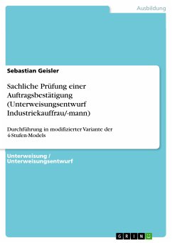 Sachliche Prüfung einer Auftragsbestätigung (Unterweisungsentwurf Industriekauffrau/-mann) (eBook, PDF) - Geisler, Sebastian