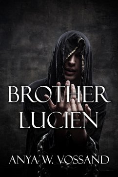 Brother Lucien (eBook, ePUB) - Vossand, Anya W