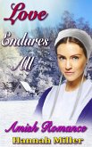 Love Endures All - Amish Romance (eBook, ePUB) Love Endures All - Amish Romance (eBook, ePUB)