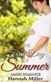 The First Day of Summer - Amish Romance (eBook, ePUB) The First Day of Summer - Amish Romance (eBook, ePUB)