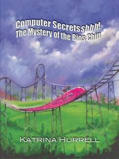 Cover The Mystery of the Bios Chip (Computer Secretshhh! The Quest for Treasure, #2) (eBook, ePUB)