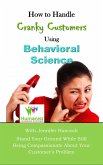 How to Handle Cranky Customer Problems Using Behavioral Science (eBook, ePUB)