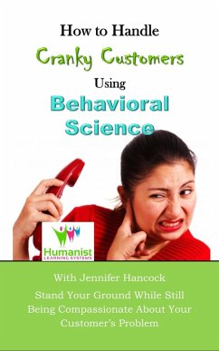 How to Handle Cranky Customer Problems Using Behavioral Science (eBook, ePUB) - Hancock, Jennifer