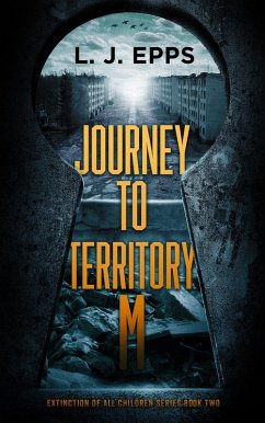 Cover Journey To Territory M (Extinction Of All Children series, Book 2) (eBook, ePUB)