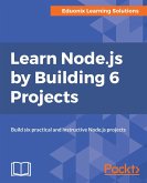Learn Node.js by Building 6 Projects (eBook, ePUB) Learn Node.js by Building 6 Projects (eBook, ePUB)