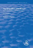 The Geopolitics of South Asia: From Early Empires to the Nuclear Age (eBook, PDF)