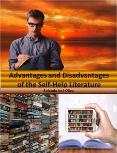 Advantages and Disadvantages of the Self-Help Literature (eBook, ePUB) - Olivo, Rolando José