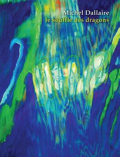 Le souffle des dragons (eBook, PDF) - Michel Dallaire, Michel Dallaire