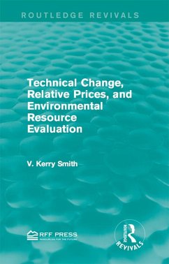 Technical Change, Relative Prices, and Environmental Resource Evaluation (eBook, PDF) - Smith, V. Kerry