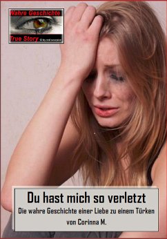 Du hast mich so verletzt (eBook, ePUB) - M., Corinna