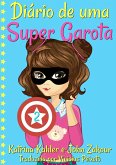 Diario de uma Super Garota: Livro 2 (eBook, ePUB) Diario de uma Super Garota: Livro 2 (eBook, ePUB)