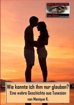 Wie konnte ich ihm nur glauben? (eBook, ePUB) - K., Monique