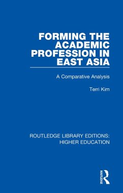 Forming the Academic Profession in East Asia (eBook, PDF) - Kim, Terri