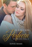 La Eleccion Perfecta (eBook, ePUB)