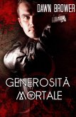 Generosita Mortale (eBook, ePUB) Generosita Mortale (eBook, ePUB)
