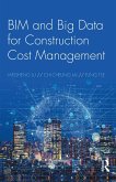 BIM and Big Data for Construction Cost Management (eBook, ePUB)