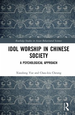 Idol Worship in Chinese Society (eBook, ePUB) - Yue, Xiaodong; Cheung, Chau-Kiu