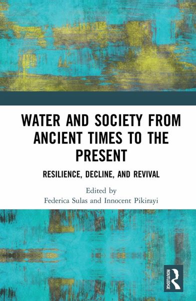 Water and Society from Ancient Times to the Present (eBook, PDF) Water and Society from Ancient Times to the Present (eBook, PDF)