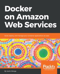 Docker on Amazon Web Services (eBook, ePUB) - Menga, Justin