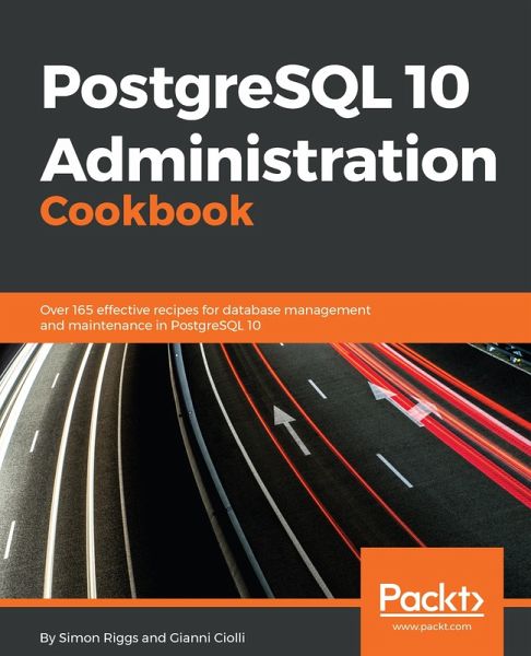 PostgreSQL 10 Administration Cookbook (eBook, ePUB) PostgreSQL 10 Administration Cookbook (eBook, ePUB)