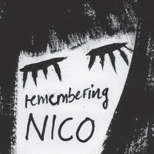 Remembering Nico Remembering Nico