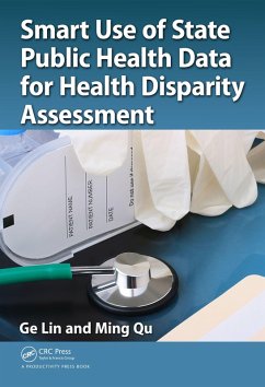 Smart Use of State Public Health Data for Health Disparity Assessment (eBook, ePUB) - Lin, Ge; Qu, Ming