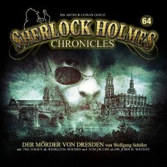 Der Mörder von Dresden / Sherlock Holmes Chronicles Bd.64 (Audio-CD) - Schüler, Wolfgang