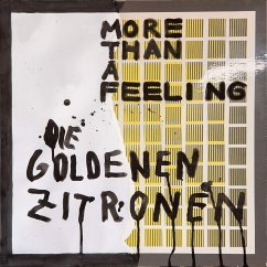 More Than A Feeling - Goldenen Zitronen,Die