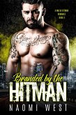 Branded by the Hitman (A Mafia Hitman Romance, #2) (eBook, ePUB)