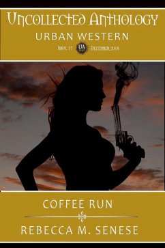 Coffee Run (Uncollected Anthology, #17) (eBook, ePUB) - Senese, Rebecca M.